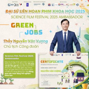 Đại sứ liên hoan phim khoa học 2025